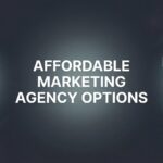 7 Affordable Marketing Agency Options That Actually Deliver ROI for Local Businesses