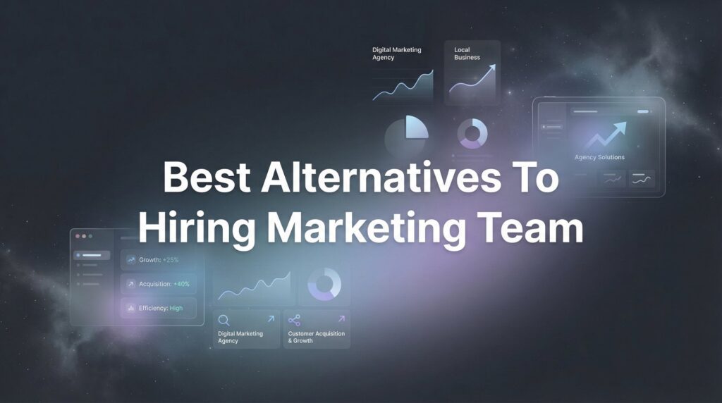 7 Best Alternatives to Hiring a Marketing Team (That Actually Drive Results)