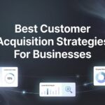 8 Best Customer Acquisition Strategies for Businesses That Actually Drive Revenue