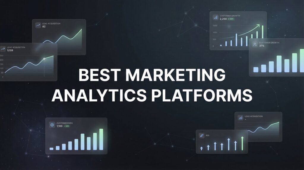 9 Best Marketing Analytics Platforms to Drive ROI in 2026