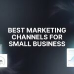 9 Best Marketing Channels for Small Business Growth in 2026