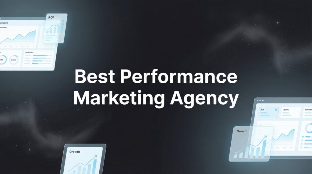 7 Proven Strategies to Find the Best Performance Marketing Agency for Your Business