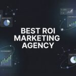 7 Proven Strategies to Find the Best ROI Marketing Agency for Your Business