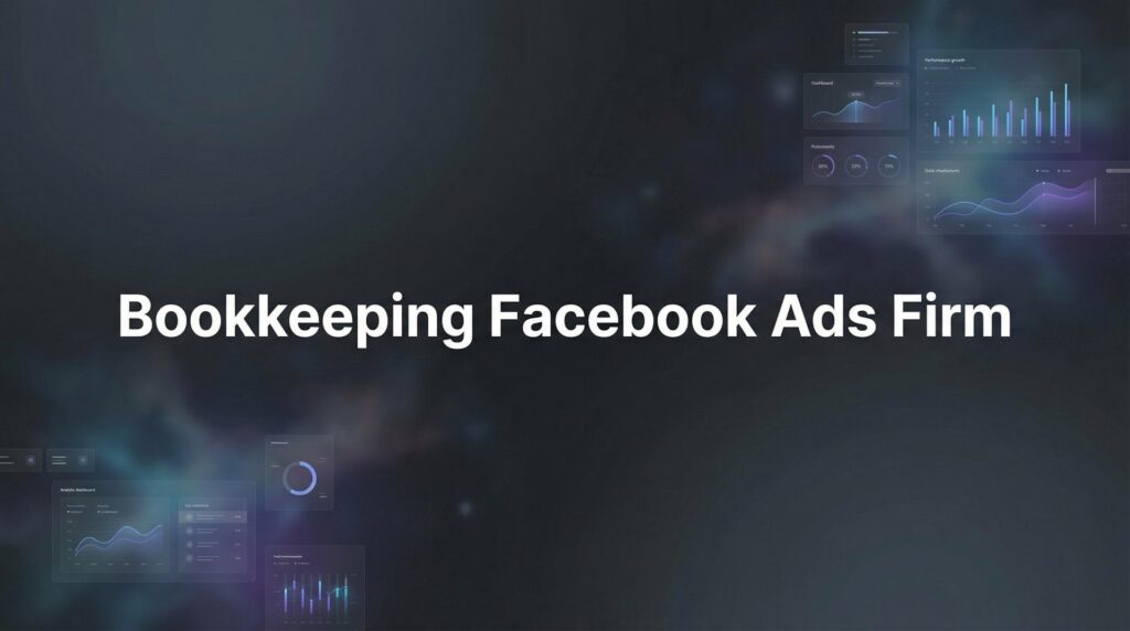7 Proven Strategies for Running a Bookkeeping Facebook Ads Firm That Actually Converts