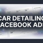 How to Create Car Detailing Facebook Ads That Actually Book Appointments