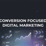 Conversion Focused Digital Marketing: The Strategy That Turns Clicks Into Customers