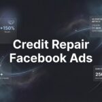 7 Credit Repair Facebook Ads Strategies That Actually Generate Qualified Leads