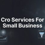CRO Services for Small Business: How to Turn More Visitors Into Paying Customers