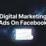 Digital Marketing Ads on Facebook: The Complete Guide to Profitable Campaigns for Local Businesses