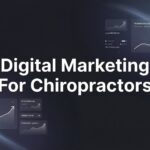 7 Proven Digital Marketing Strategies for Chiropractors That Actually Fill Your Schedule