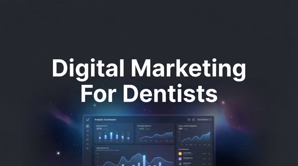 7 Proven Digital Marketing Strategies for Dentists That Actually Fill Chairs