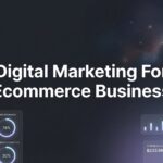 7 Proven Digital Marketing Strategies for Ecommerce Business Growth in 2026