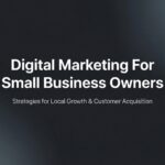 9 Proven Digital Marketing Strategies for Small Business Owners Who Want Real Results