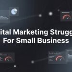 7 Digital Marketing Struggles for Small Business (And How to Overcome Them)