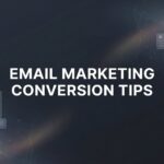 9 Email Marketing Conversion Tips That Actually Drive Revenue