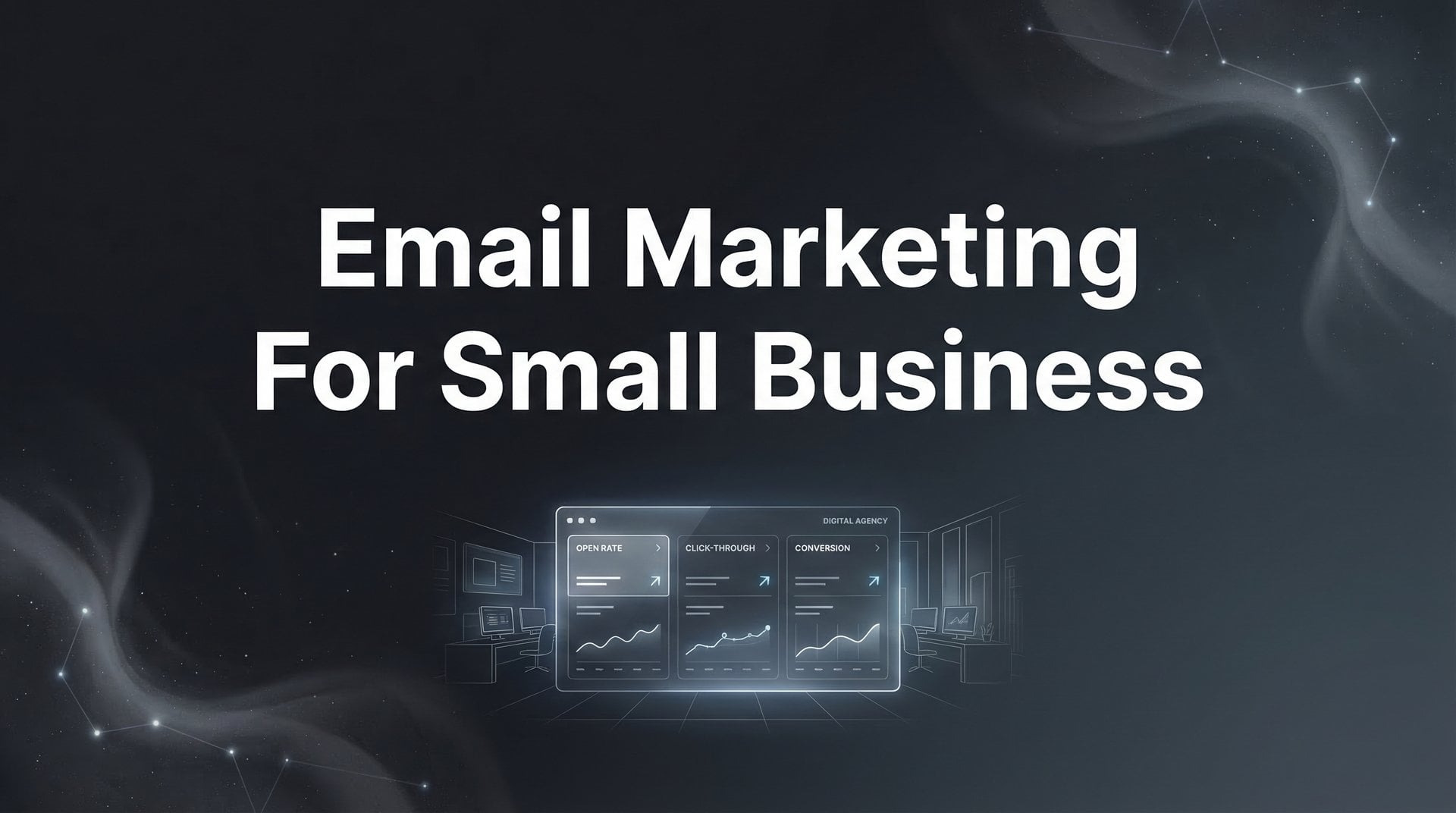 Email Marketing For Small Business: Complete Guide