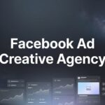 7 Proven Strategies to Maximize Results with a Facebook Ad Creative Agency