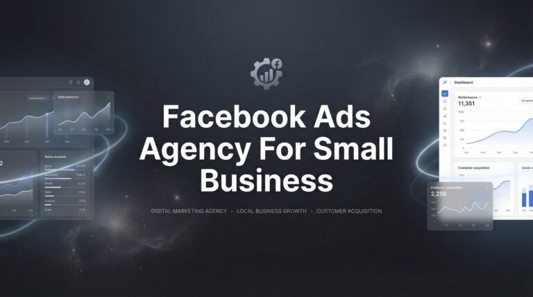 7 Proven Strategies to Find the Right Facebook Ads Agency for Your Small Business