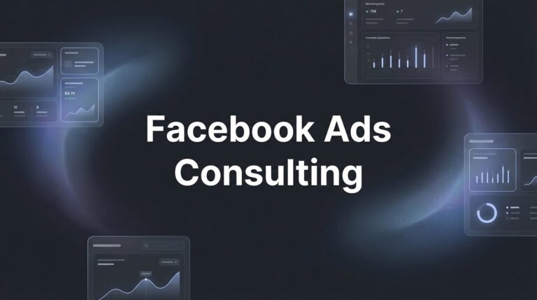 Facebook Ads Consulting: What It Is, Why It Matters, and How to Choose the Right Partner