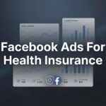 How to Run Facebook Ads for Health Insurance: A Step-by-Step Guide to Compliant, High-Converting Campaigns