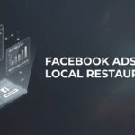 How to Run Facebook Ads for Local Restaurants: A Step-by-Step Guide to Filling Tables