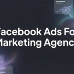 7 Proven Facebook Ads Strategies for Marketing Agencies That Actually Generate Clients
