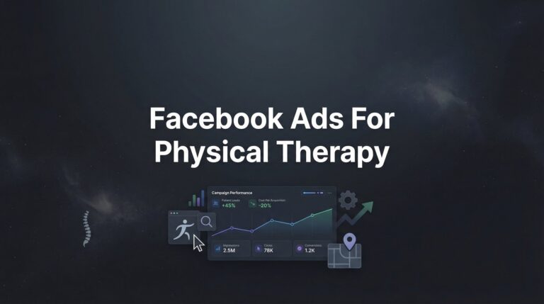 How to Create Facebook Ads for Physical Therapy That Actually Book Appointments