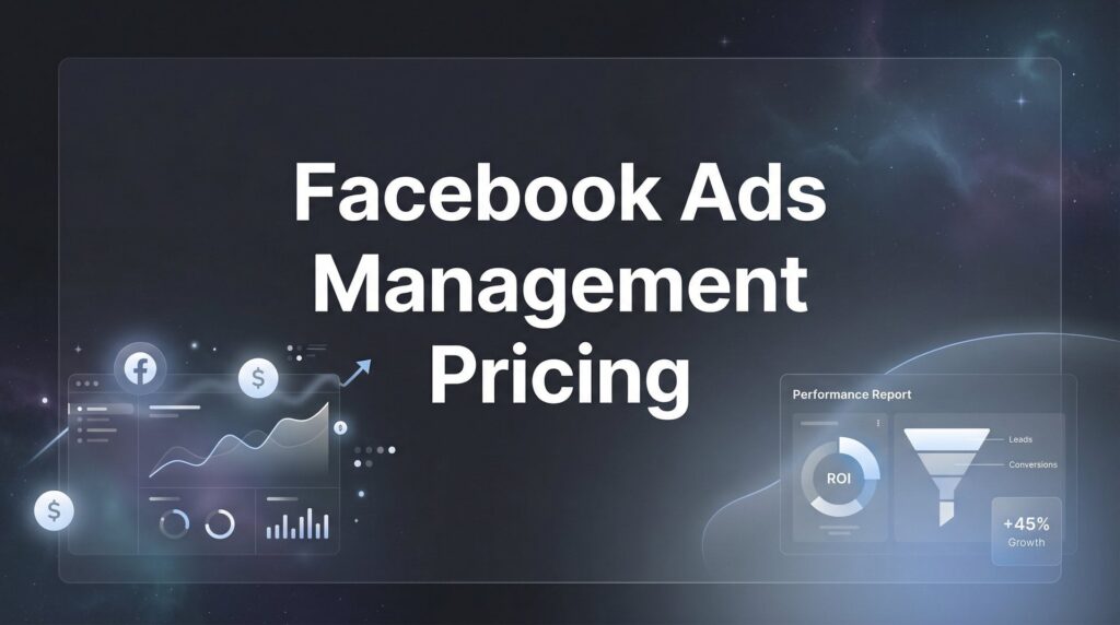 Facebook Ads Management Pricing: What Local Businesses Actually Pay in 2026