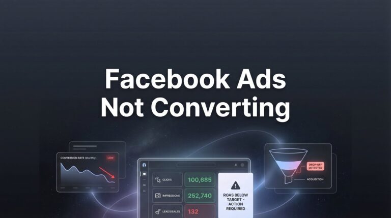 7 Proven Fixes When Your Facebook Ads Not Converting (And What to Do Next)