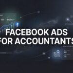 How to Set Up Facebook Advertising for Accountants: A Step-by-Step Guide to Getting Quality Leads