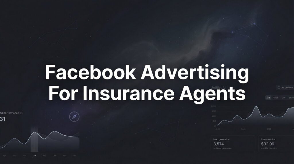 How to Master Facebook Advertising for Insurance Agents: A Step-by-Step Guide