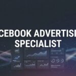 Facebook Advertising Specialist: What They Do, Why You Need One, and How to Find the Right Fit