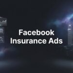 7 Proven Facebook Insurance Ads Strategies That Actually Generate Quality Leads