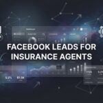 How to Generate Facebook Leads for Insurance Agents: A Step-by-Step System