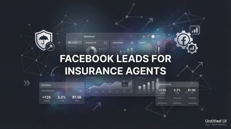 How to Generate Facebook Leads for Insurance Agents: A Step-by-Step System
