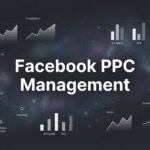 Facebook PPC Management: The Complete Guide to Profitable Ad Campaigns