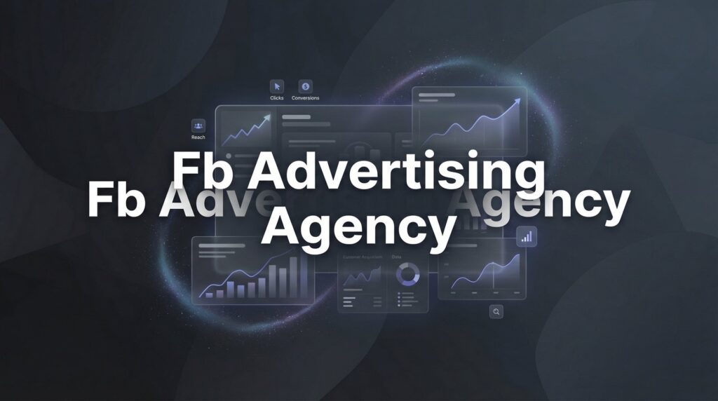 7 Proven Strategies to Maximize ROI With Your FB Advertising Agency Partnership