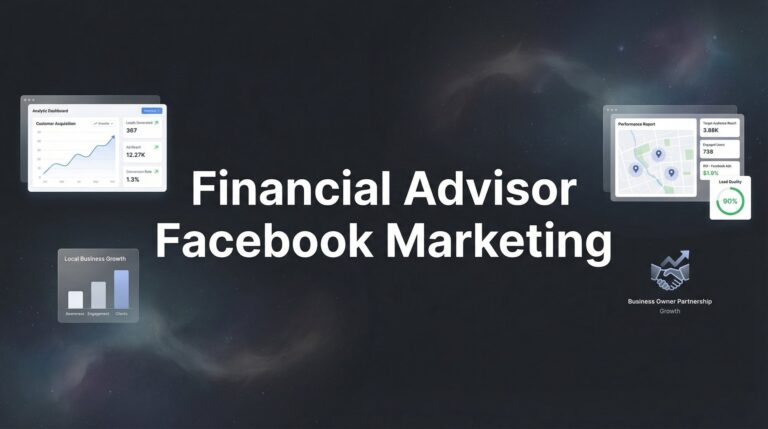 7 Proven Financial Advisor Facebook Marketing Strategies That Actually Generate Leads