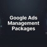 7 Proven Strategies for Choosing Google Ads Management Packages That Actually Drive ROI