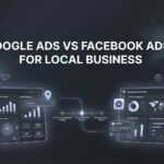 7 Proven Strategies to Choose Between Google Ads and Facebook Ads for Your Local Business