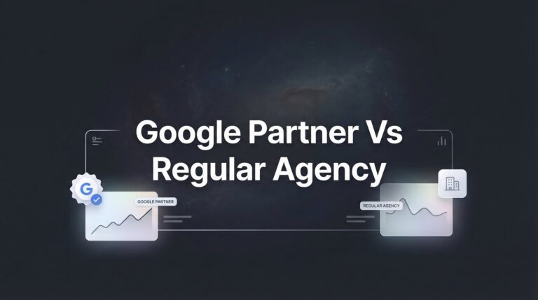 7 Critical Factors That Separate Google Partner Agencies From Regular Agencies