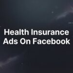 How to Run Health Insurance Ads on Facebook: A Step-by-Step Compliance and Conversion Guide