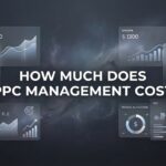 How Much Does PPC Management Cost? A Transparent Breakdown for Business Owners