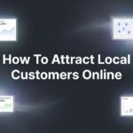 How to Attract Local Customers Online: A 6-Step Action Plan for Business Growth