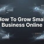 How to Grow Your Small Business Online: A 6-Step Action Plan for Local Business Owners