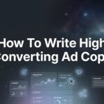 How to Write High Converting Ad Copy: A 6-Step Framework for Local Business Owners
