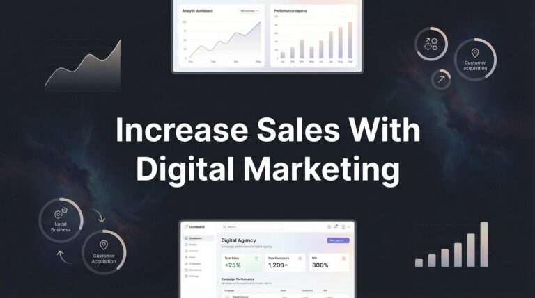 How to Increase Sales with Digital Marketing: A 6-Step Action Plan for Local Businesses