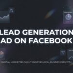 How to Create a Lead Generation Ad on Facebook That Actually Converts