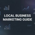 How to Market Your Local Business: A Step-by-Step Guide to Getting More Customers