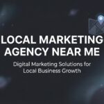 7 Proven Strategies to Find the Right Local Marketing Agency Near Me